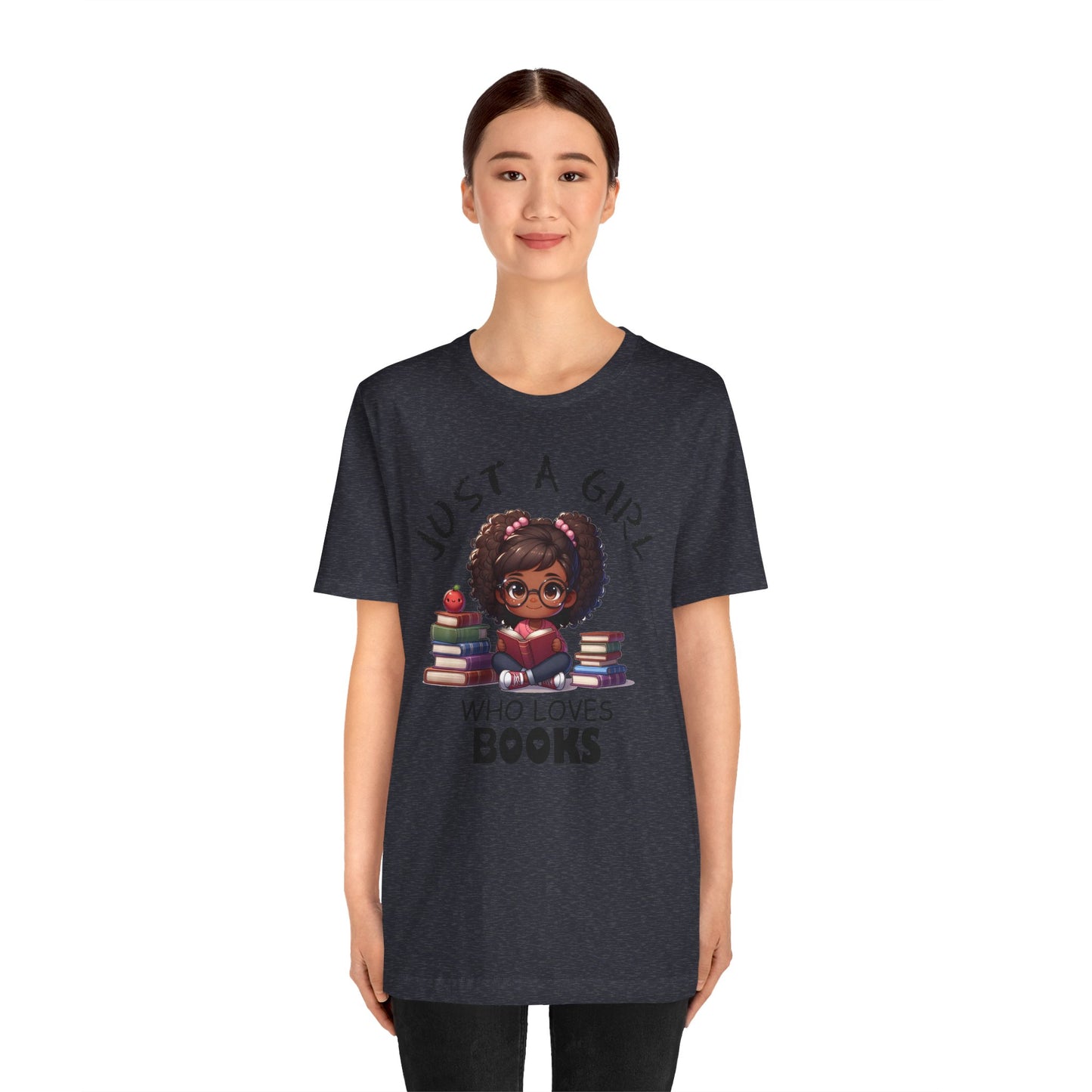 Just A Girl Who Loves Books T-shirt