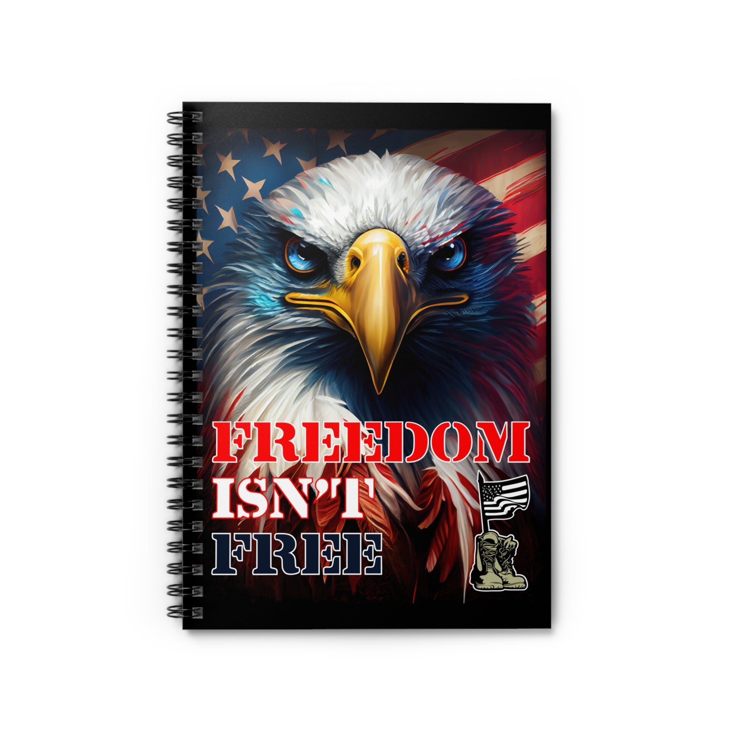 Spiral Notebook - Ruled Line - Freedom Isn't Free