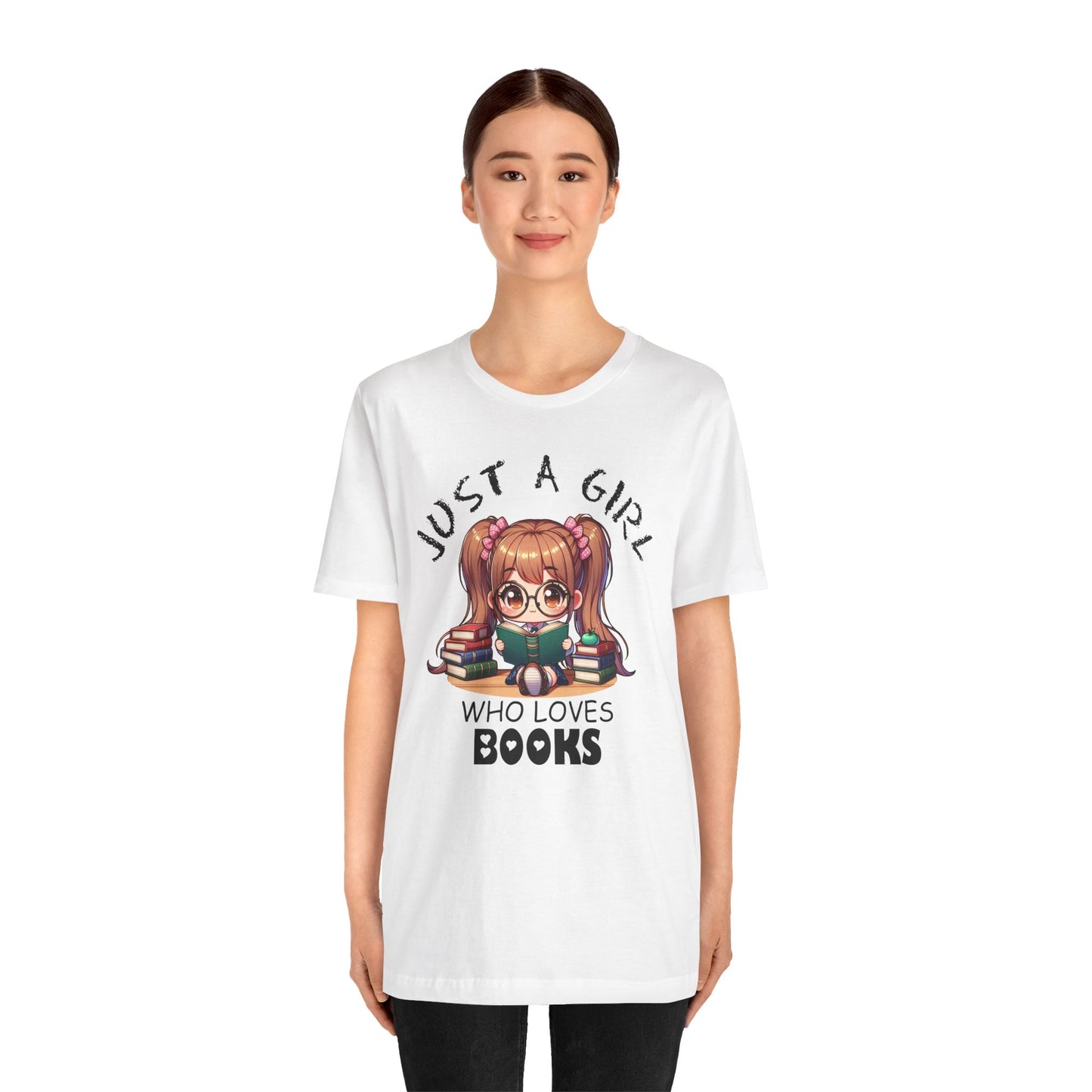 Just A Girl Who Loves Books T-shirt