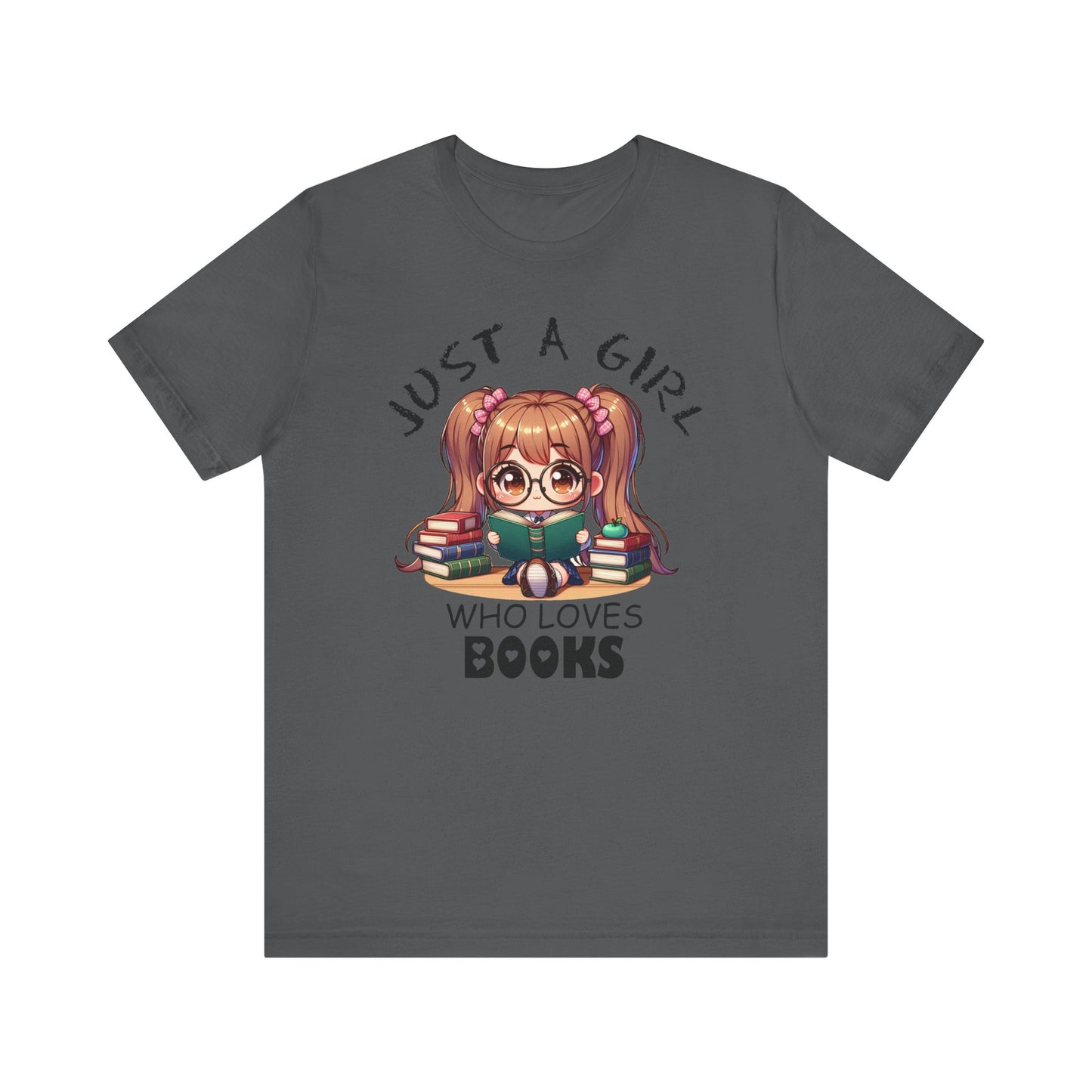 Just A Girl Who Loves Books T-shirt