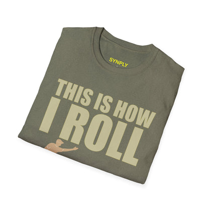 This Is How I Roll Softstyle T-Shirt