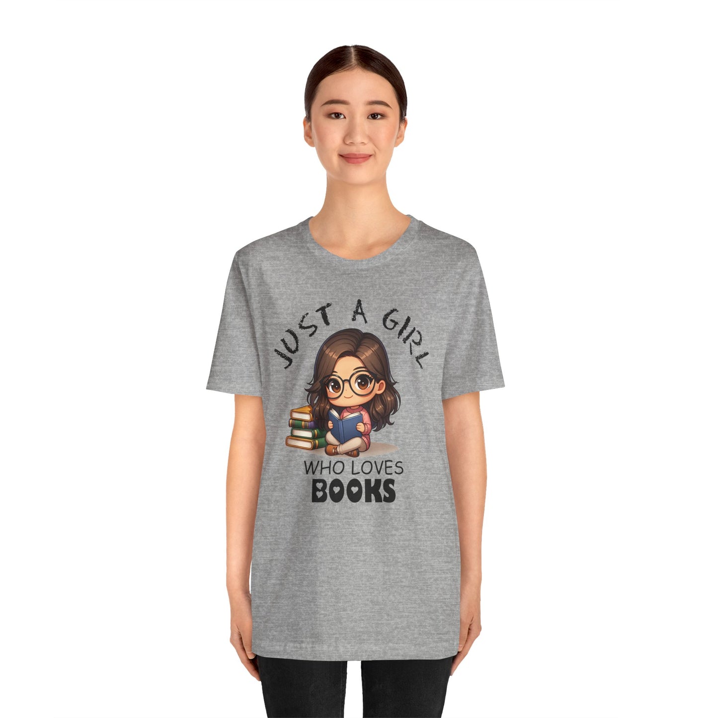 Just A Girl Who Loves Books T-shirt