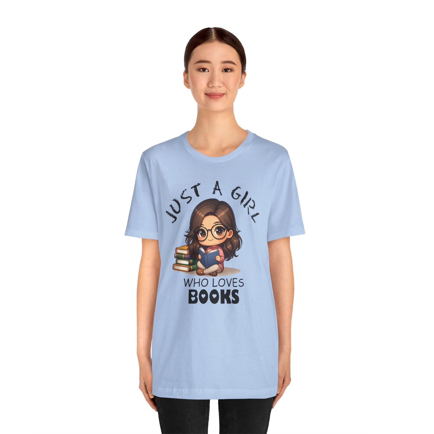 Just A Girl Who Loves Books T-shirt