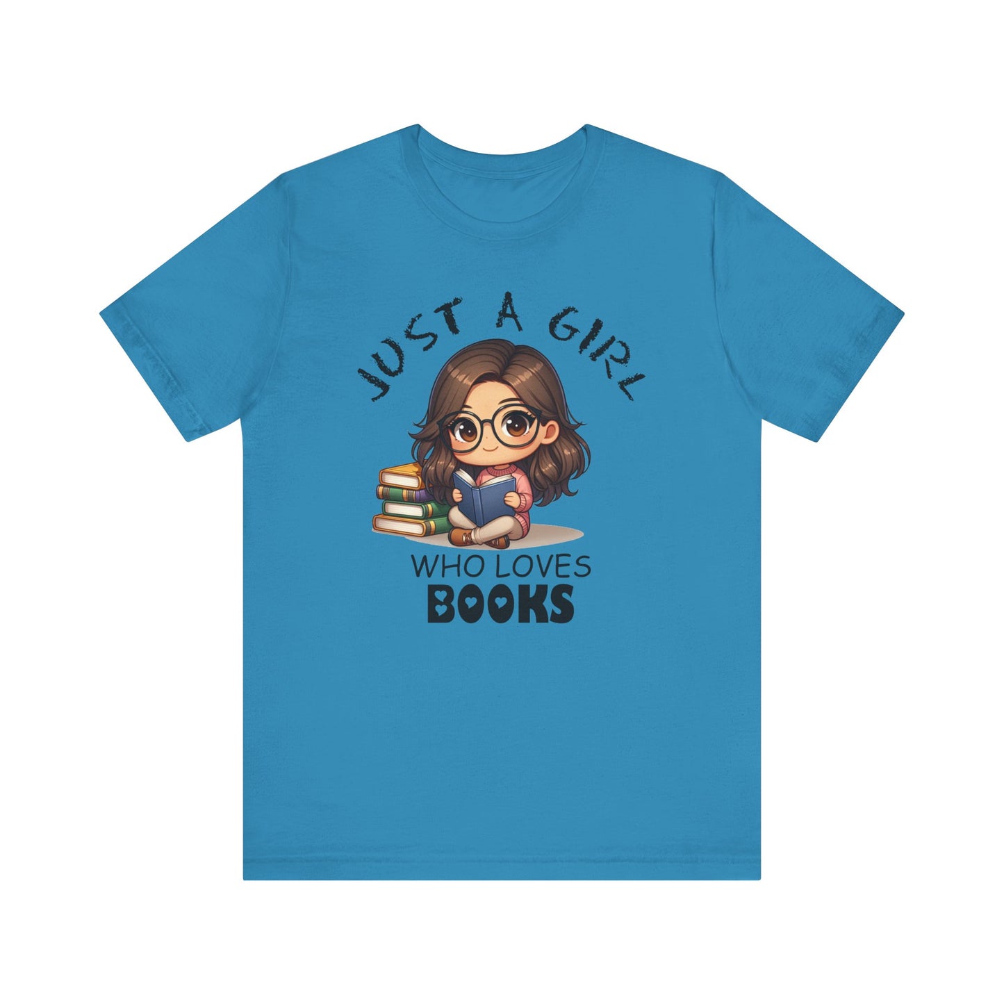 Just A Girl Who Loves Books T-shirt