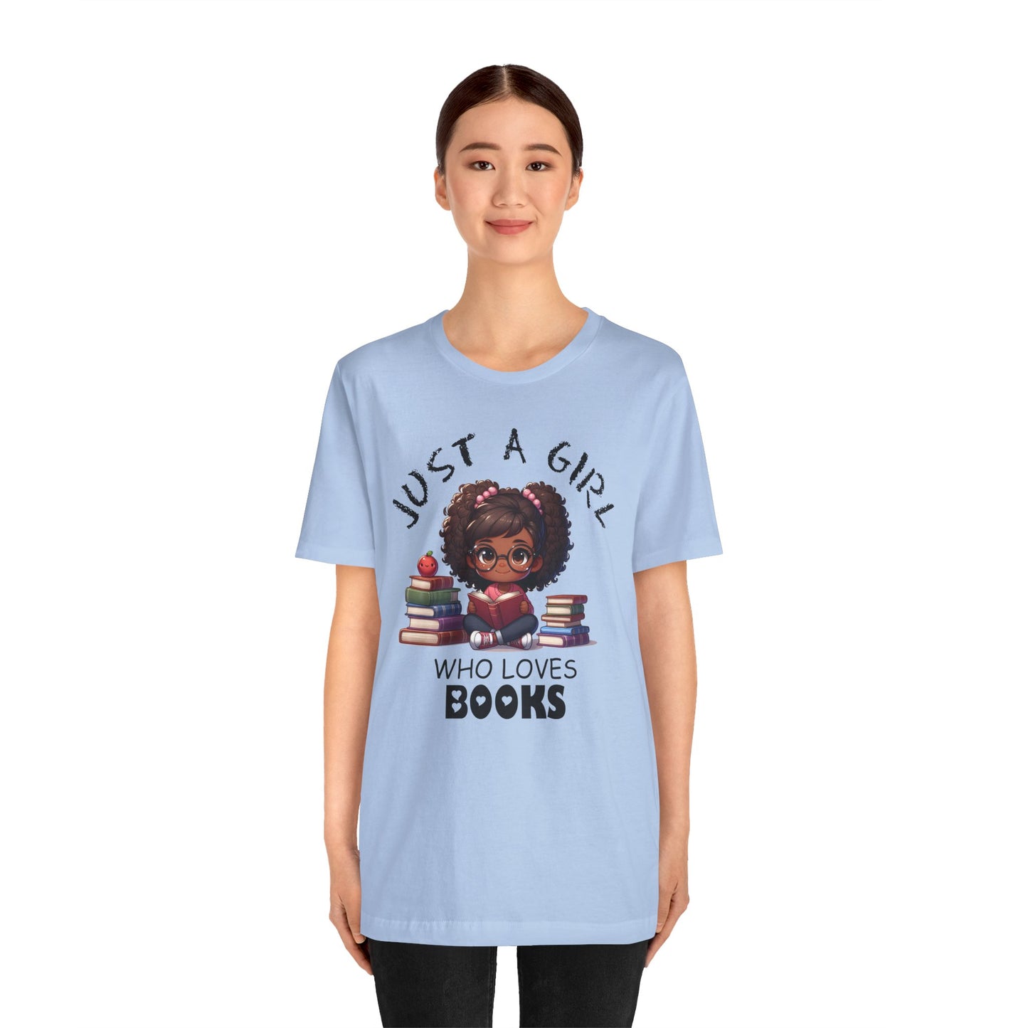 Just A Girl Who Loves Books T-shirt