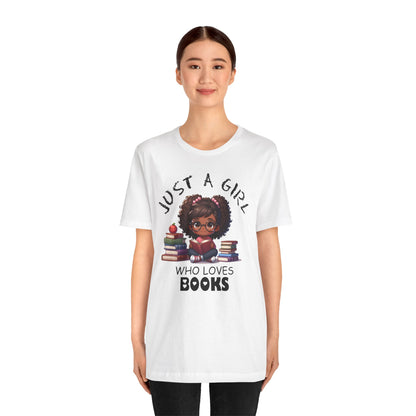 Just A Girl Who Loves Books T-shirt