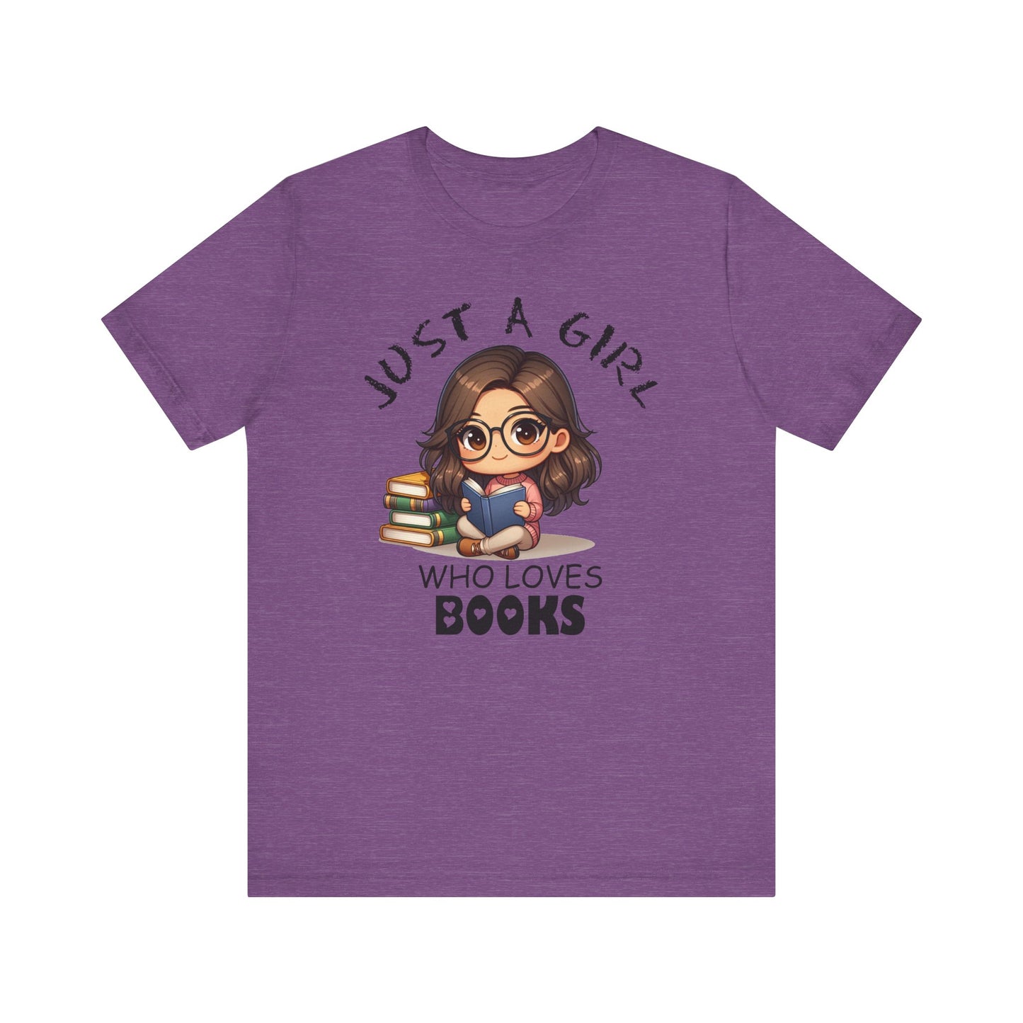 Just A Girl Who Loves Books T-shirt