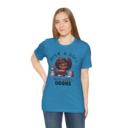 Just A Girl Who Loves Books T-shirt