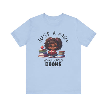 Just A Girl Who Loves Books T-shirt