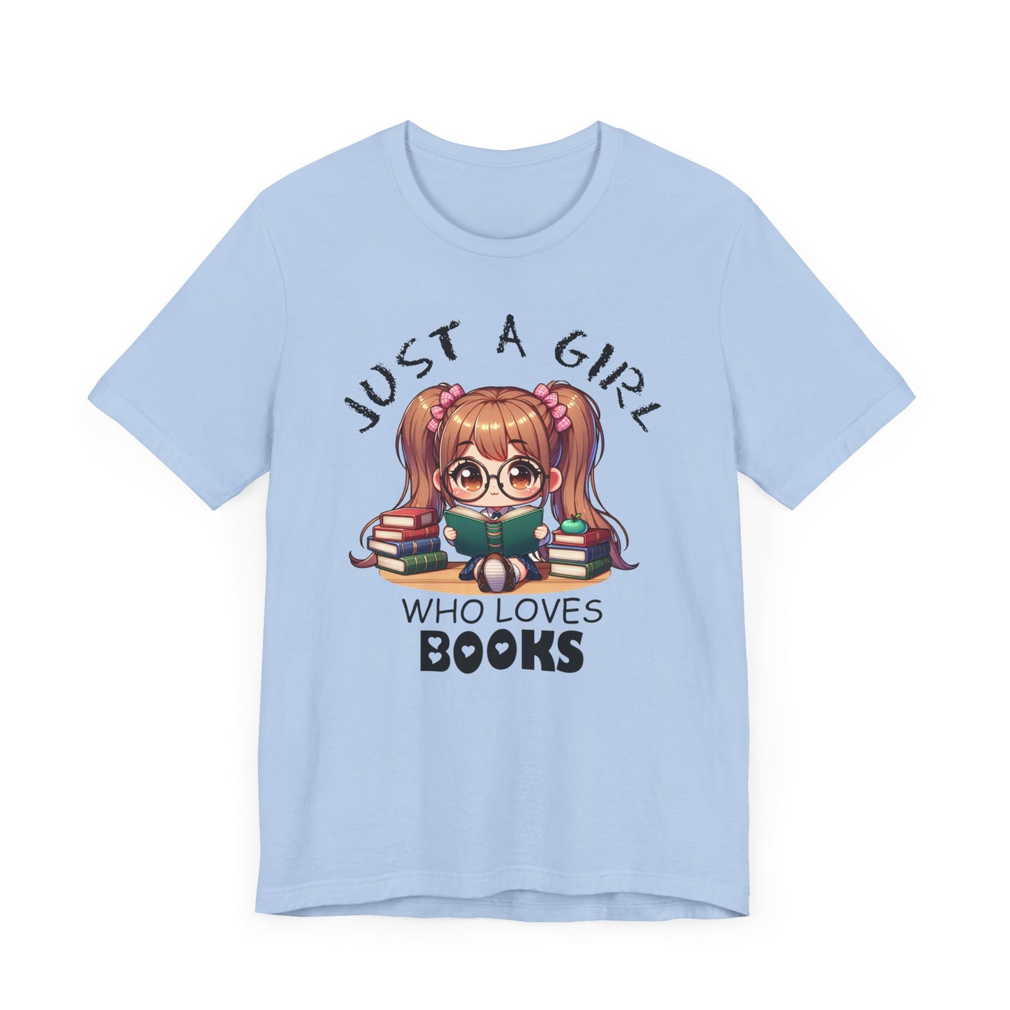 Just A Girl Who Loves Books T-shirt