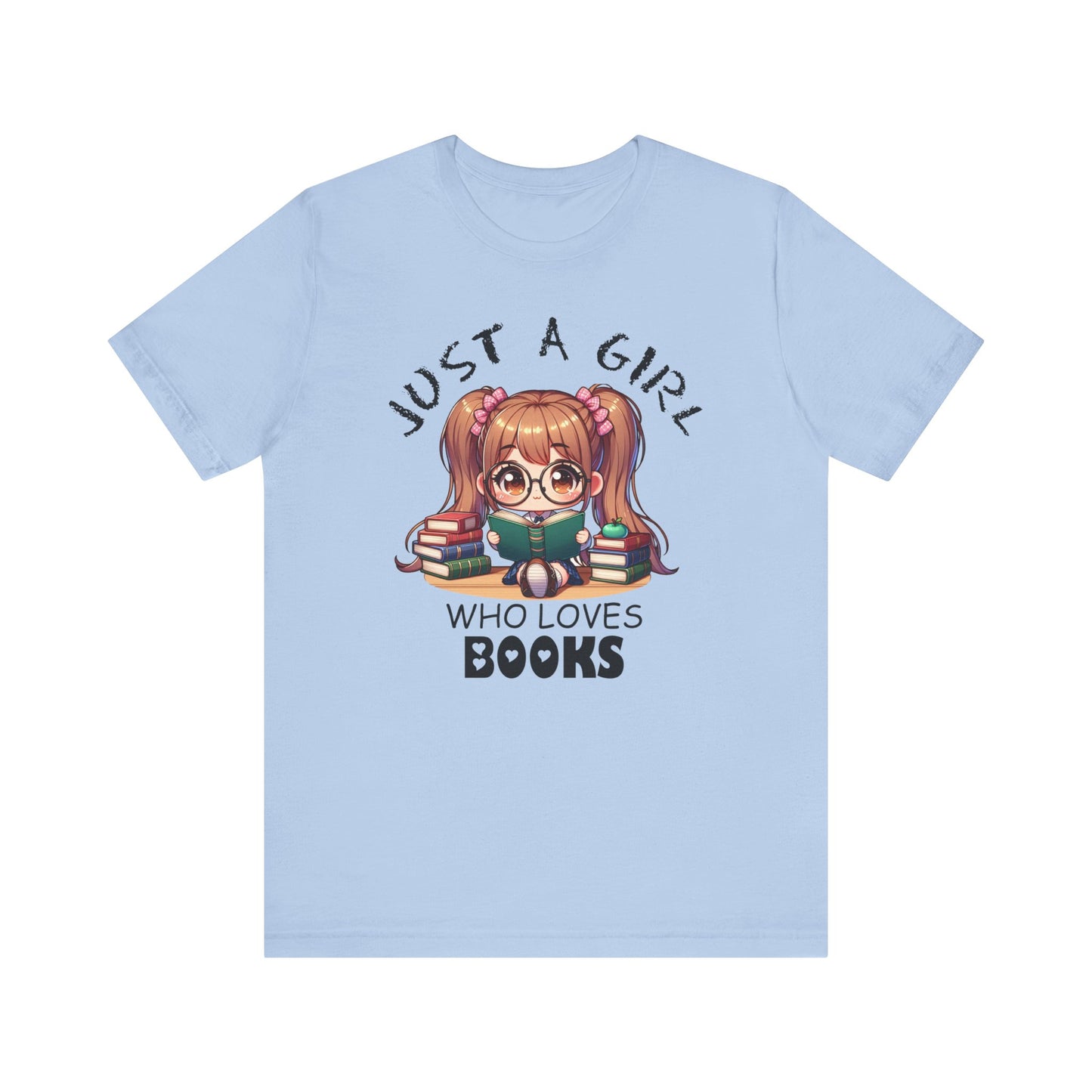 Just A Girl Who Loves Books T-shirt