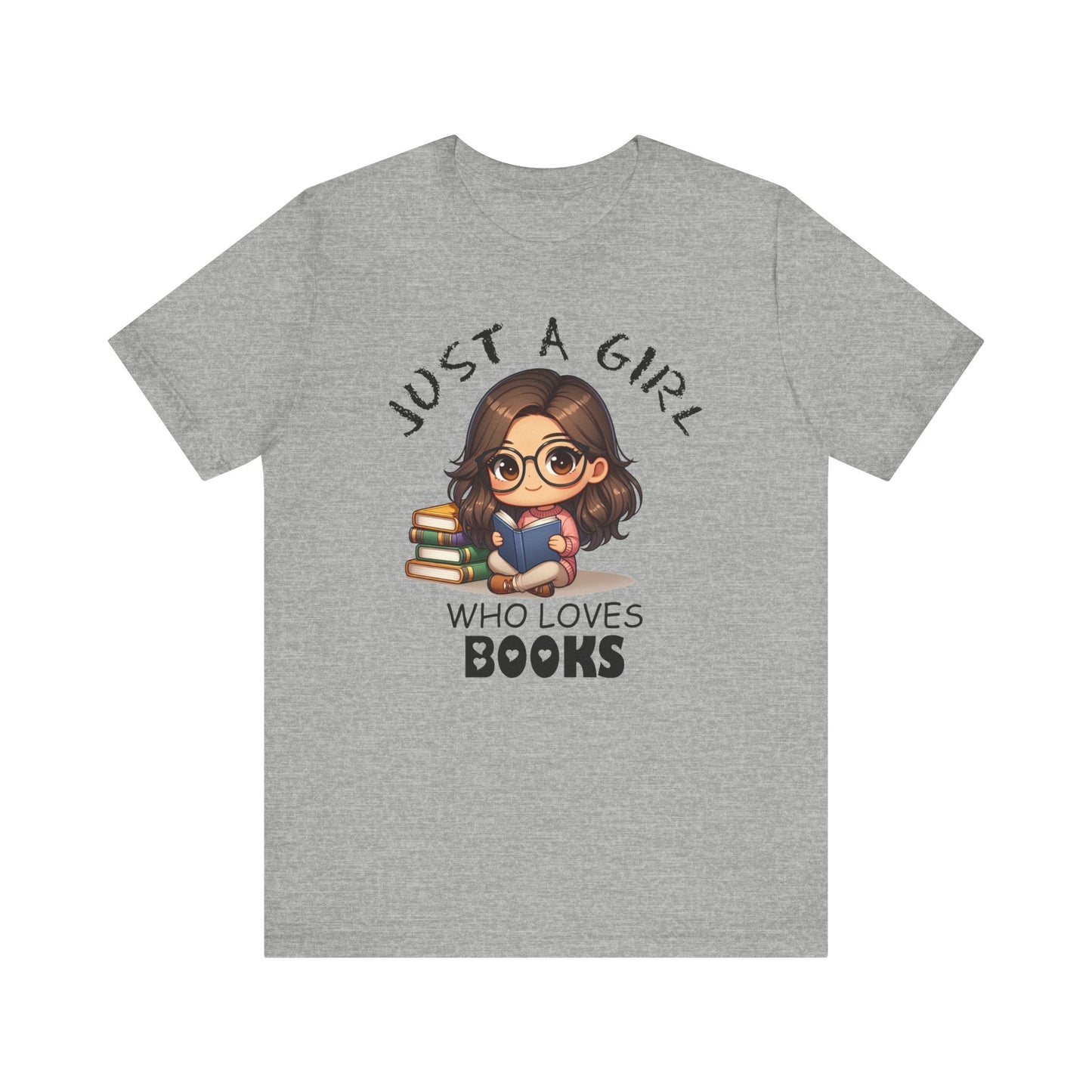 Just A Girl Who Loves Books T-shirt