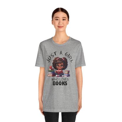 Just A Girl Who Loves Books T-shirt