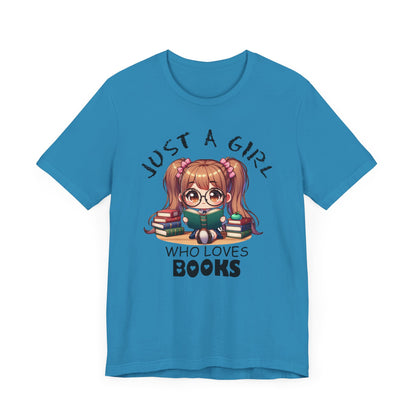 Just A Girl Who Loves Books T-shirt