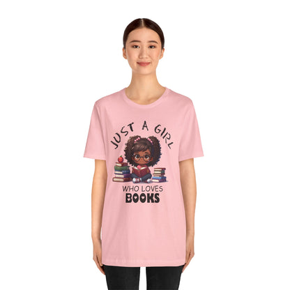 Just A Girl Who Loves Books T-shirt