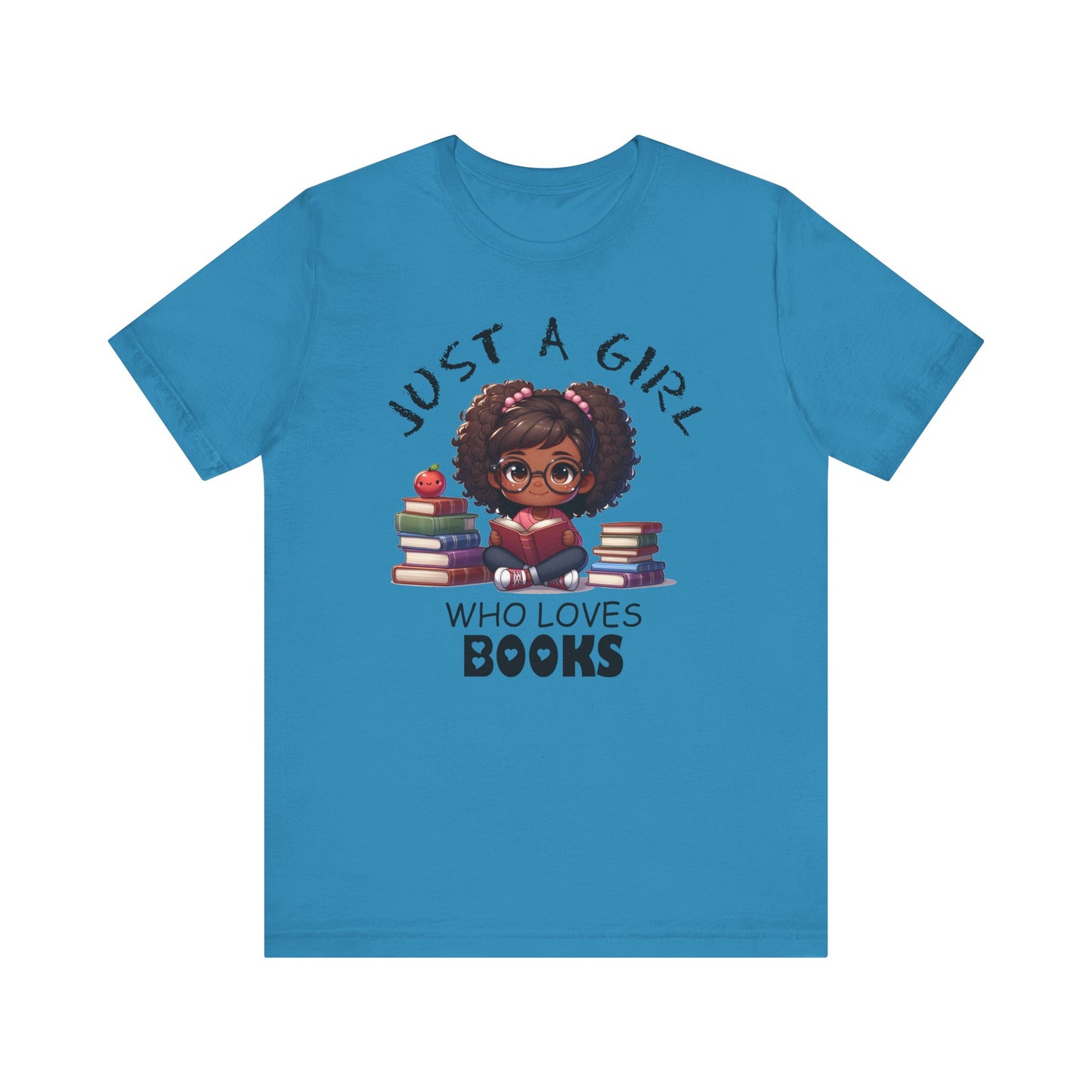 Just A Girl Who Loves Books T-shirt