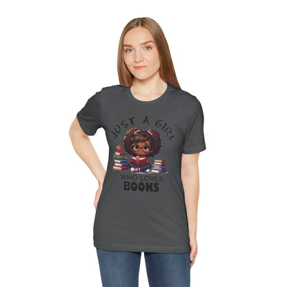 Just A Girl Who Loves Books T-shirt