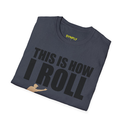 This Is How I Roll Softstyle T-Shirt