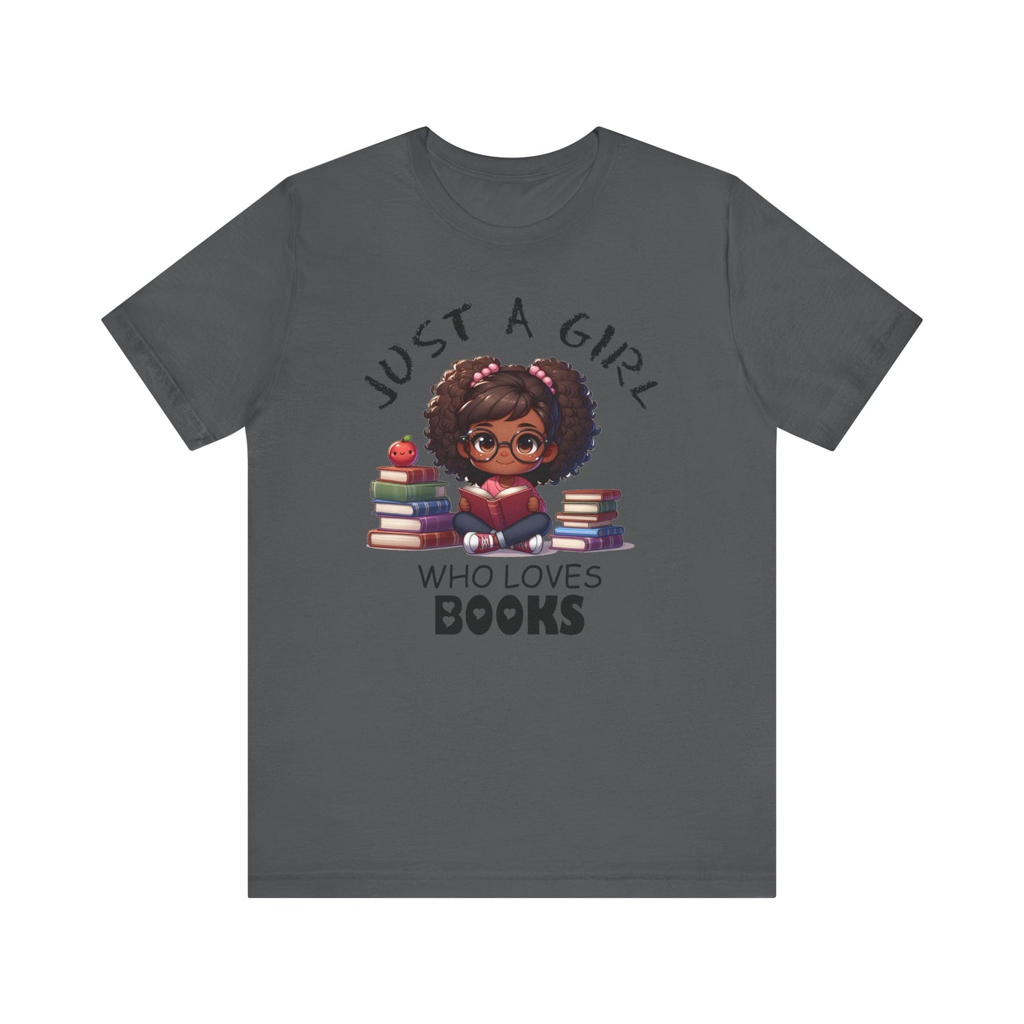 Just A Girl Who Loves Books T-shirt