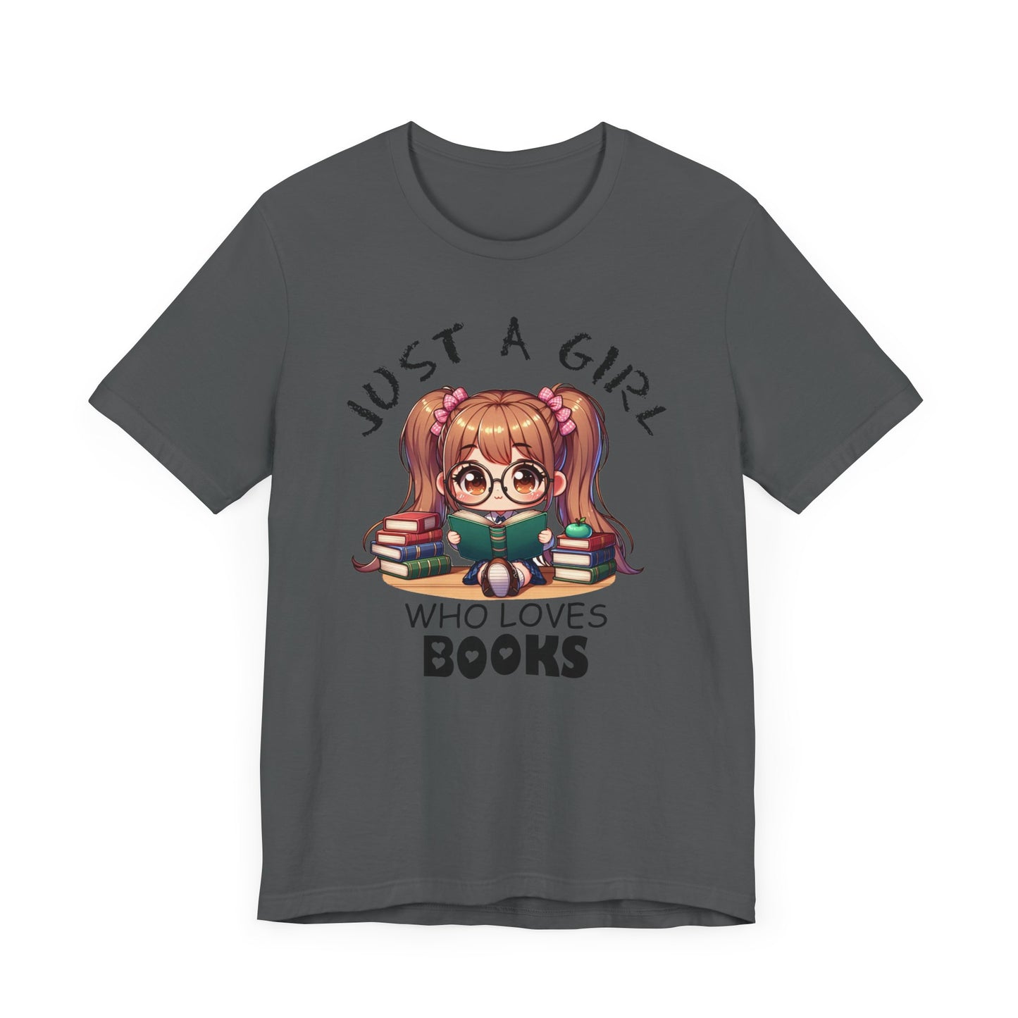 Just A Girl Who Loves Books T-shirt