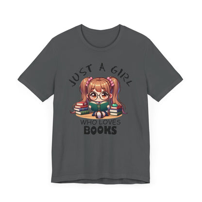 Just A Girl Who Loves Books T-shirt