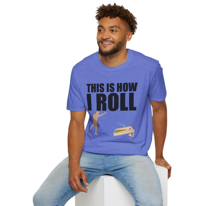 This Is How I Roll Softstyle T-Shirt