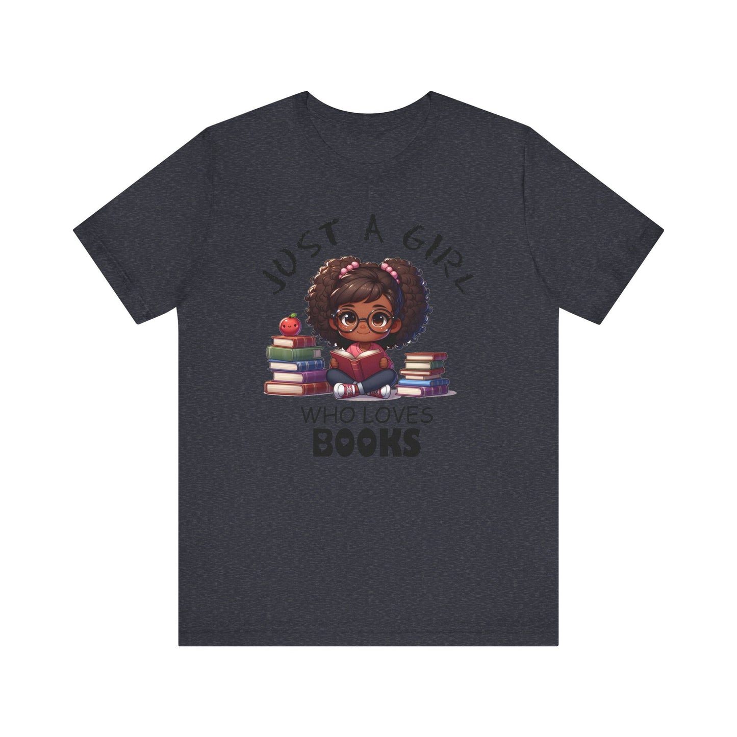 Just A Girl Who Loves Books T-shirt