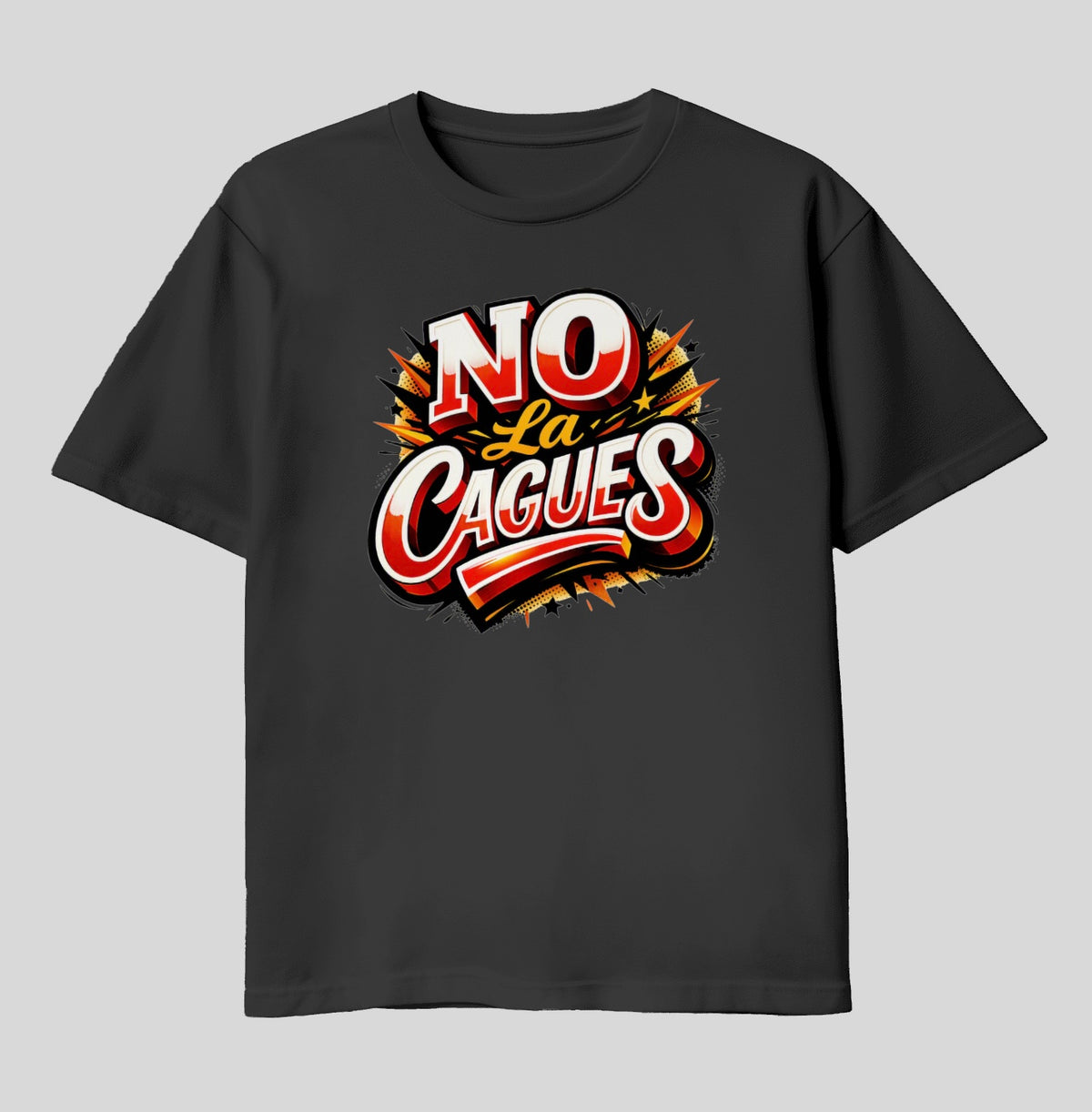 No La Cagues T-Shirt