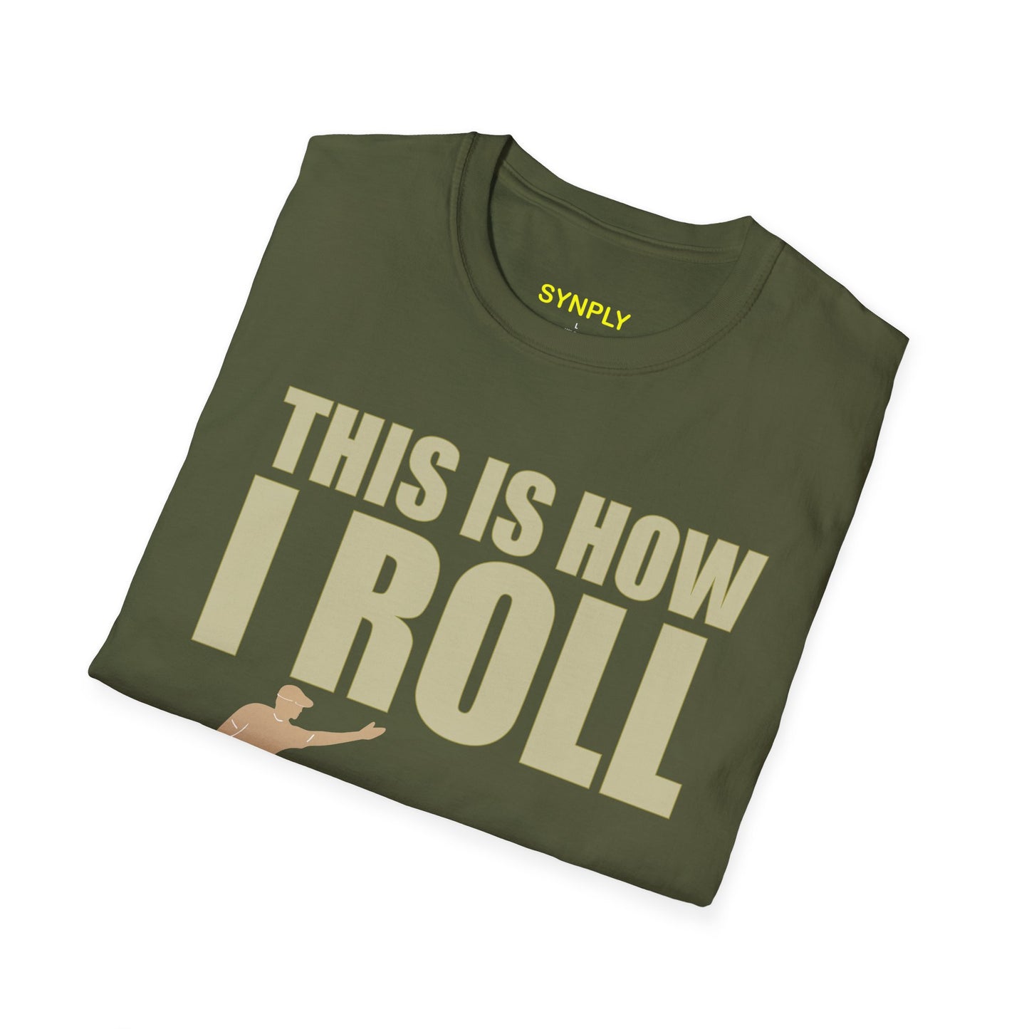 This Is How I Roll Softstyle T-Shirt